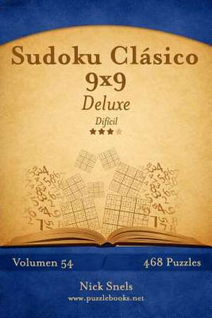 Sudoku Clasico 9x9 Deluxe - Dificil - Volumen 54 - 468 Puzzles