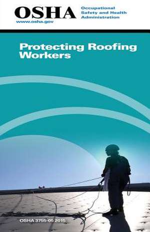 Protecting Roofing Workers de Occupational Safety and Administration