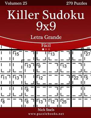 Killer Sudoku 9x9 Impresiones Con Letra Grande - Facil - Volumen 25 - 270 Puzzles