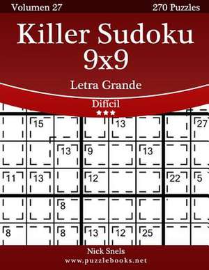 Killer Sudoku 9x9 Impresiones Con Letra Grande - Dificil - Volumen 27 - 270 Puzzles