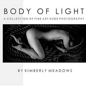 Body of Light de Kimberly M. Meadows