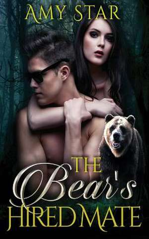 The Bear's Hired Mate de Amy Star