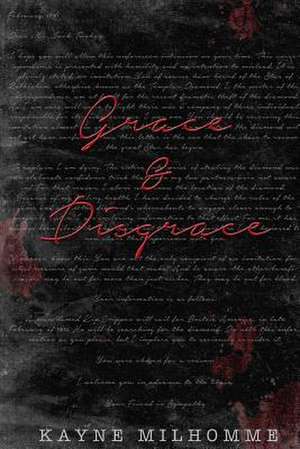 Grace and Disgrace de MR Kayne W. Milhomme