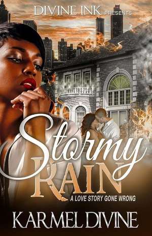 Stormy Rain de Karmel Divine