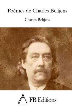 Poemes de Charles Beltjens de Charles Beltjens