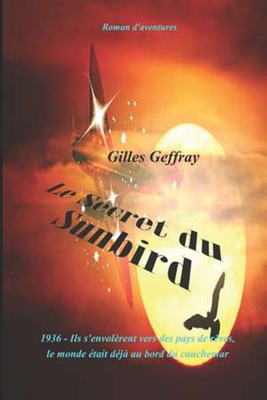 Le Secret Du Sunbird de Gilles Geffray