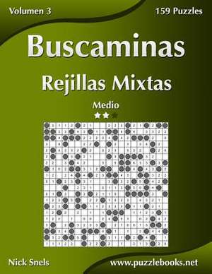 Buscaminas Rejillas Mixtas - Medio - Volumen 3 - 159 Puzzles de Nick Snels