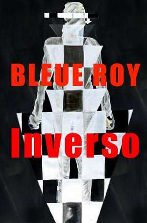 Inverso de Bleue Roy