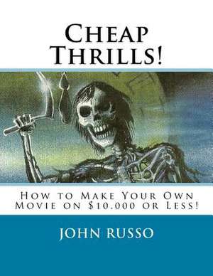 Cheap Thrills de John a. Russo