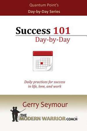 Success 101 - Day-By-Day de Gerry Seymour