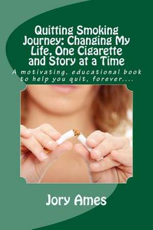 Quitting Smoking Journey de Jory Ames