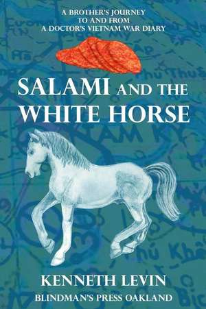 Salami and the White Horse de Kenneth Levin