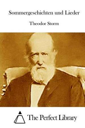 Sommergeschichten Und Lieder de Theodor Storm