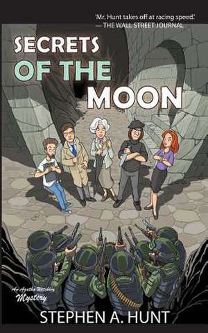 Secrets of the Moon de MR Stephen a. Hunt