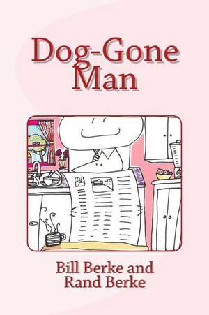 Dog-Gone Man de Bill Berke