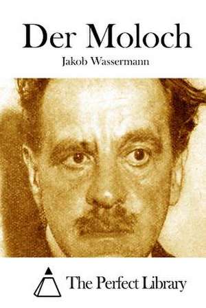 Der Moloch de Jakob Wassermann