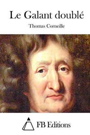 Le Galant Double de Thomas Corneille