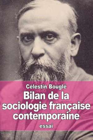 Bilan de La Sociologie Francaise Contemporaine de Celestin Bougle