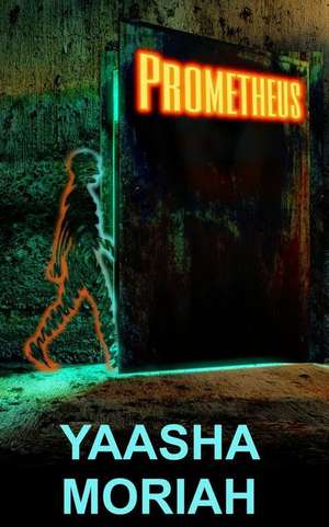 Prometheus de Yaasha Moriah