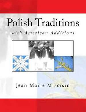 Polish Traditions de Jean Marie Miscisin