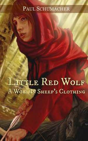 Little Red Wolf I de Paul W. Schumacher