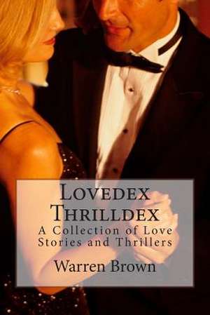 Lovedex Thrilldex de Warren Brown