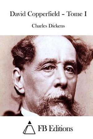 David Copperfield - Tome I de Charles Dickens