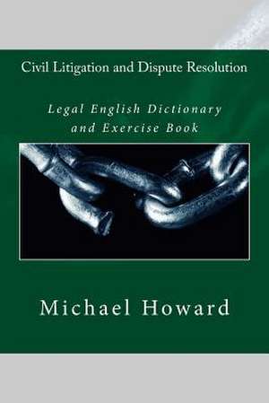 Civil Litigation and Dispute Resolution de Michael Howard