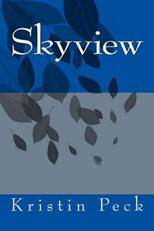 Skyview de Mrs Kristin a. Peck