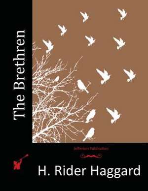 The Brethren de H. Rider Haggard