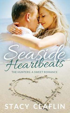 Seaside Heartbeats de Stacy Claflin
