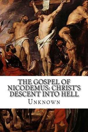 The Gospel of Nicodemus de Unknown