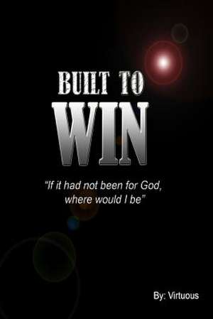 Built to Win de Virtuous