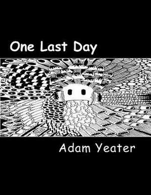 One Last Day - Omnibus de Adam Yeater