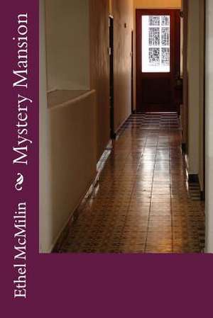 Mystery Mansion de Ethel McMilin