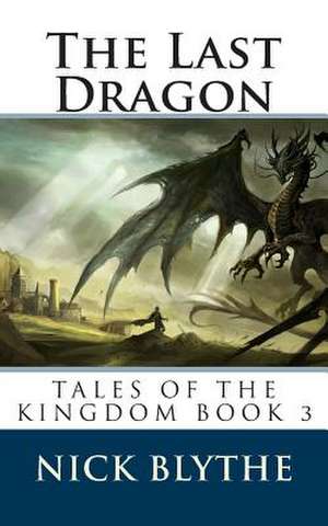 The Last Dragon de MR Nick Blythe