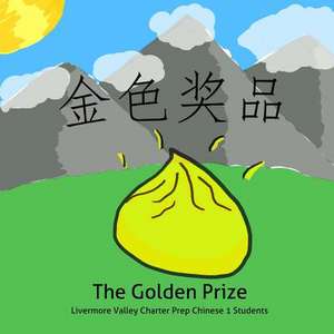 The Golden Prize de Livermore Valley Cha Chinese 1. Students