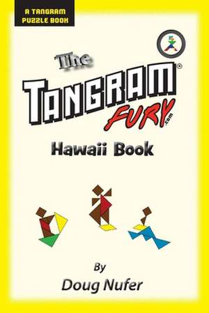 Tangram Fury Hawaii Book de Doug Nufer