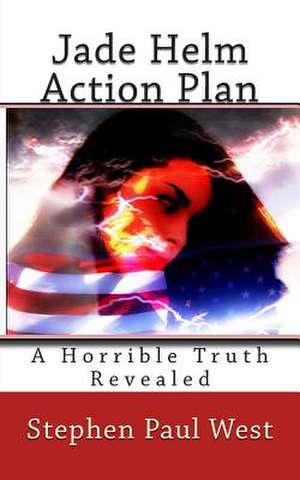 Jade Helm Action Plan de Stephen Paul West