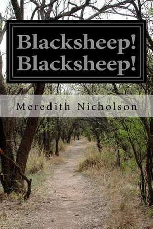 Blacksheep! Blacksheep! de Meredith Nicholson