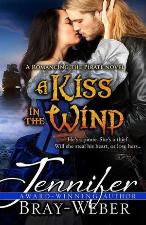 A Kiss in the Wind de Jennifer Bray-Weber