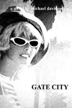 Gate City de Michael Davidow