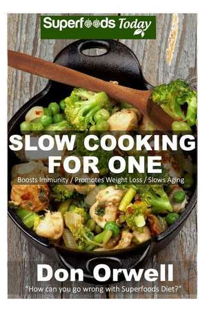 Slow Cooking for One de Don Orwell