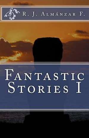 Fantastic Stories I de R. J. Almanzar F.