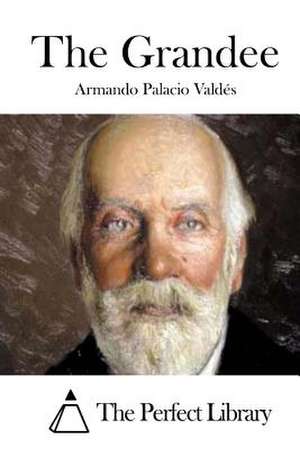 The Grandee de Palacio Valdes, Armando