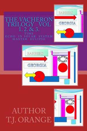 The Vacheron Trilogy Vol 1 2 & 3 de T. J. Orange