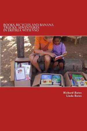 Books, Bicycles and Banana Trucks de Richard Bates