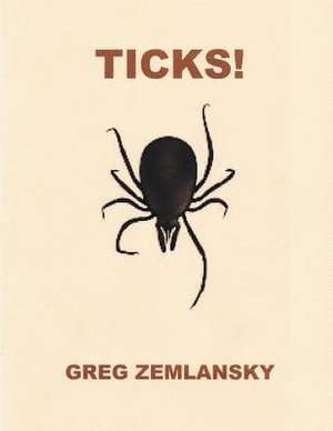 Ticks! de Greg Zemlansky