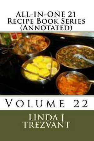 All-In-One 21 Recipe Book Series (Annotated) de Trezvant, Linda J.