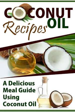 Coconut Oil Recipes de Mary Ann Templeton